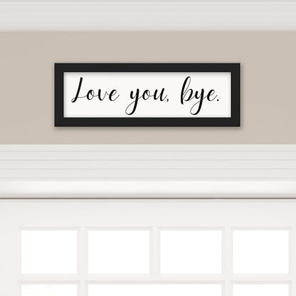 Living Room Wall Decor, Love You Bye Sign Above Door Boho Wall Decor, Framed Wall Art Home Decor, Unique Foyer Decor for Entryway, House Warming Gifts New Home Couple Valentine's Black