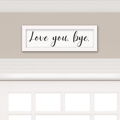 Living Room Wall Decor, Love You Bye Sign Above Door Boho Wall Decor, Framed Wall Art Home Decor, Unique Foyer Decor for Entryway, House Warming Gifts New Home Couple Valentine's White