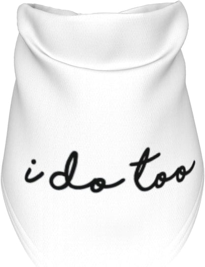 I Do Too Dog Wedding Bandana, Married Puppy Pet Bandanas Accessories, Photo Prop for Dog Lover Pet Scarf Accessories (White)