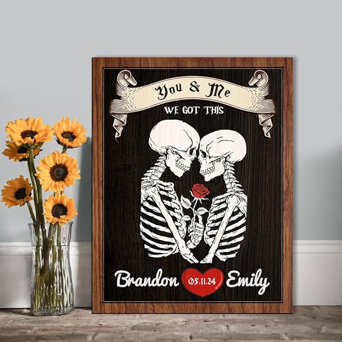You And Me We Got This Wooden Sign, Custom Couple Skeleton Sign, Ghost Couple Gift, Halloween Skeletons Frame Sign, Gothic Decor Wood Sign Valentine Gifts for Him Her Engaged Bridal Party a12