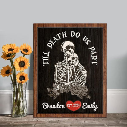 Personalized Couple Skeleton Wooden Sign, Ghost Couple Gift, Halloween Skeletons Wedding Frame Sign, Till Death Sign, Gothic Decor, Wood Sign Birthday Gifts for Boyfriend Girlfriend Bridal Party a6