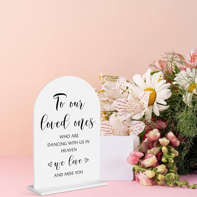In Loving Memory Wedding Sign,To Our Loved Ones Who Are Dancing With Us In Heaven Sign Memory Table Sign for Wedding Bridal Shower Ceremony Reception Event Party Acrylic Decor