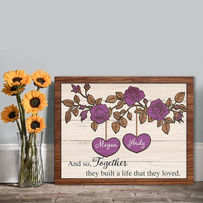 Together they built a life that they loved Wooden Sign, Custom Couple Sign, Anniversary Couple Gift, Frame Sign, Rose Flower Decor Wood Sign Valentine Gifts for Him Her Engaged Bridal Party a18
