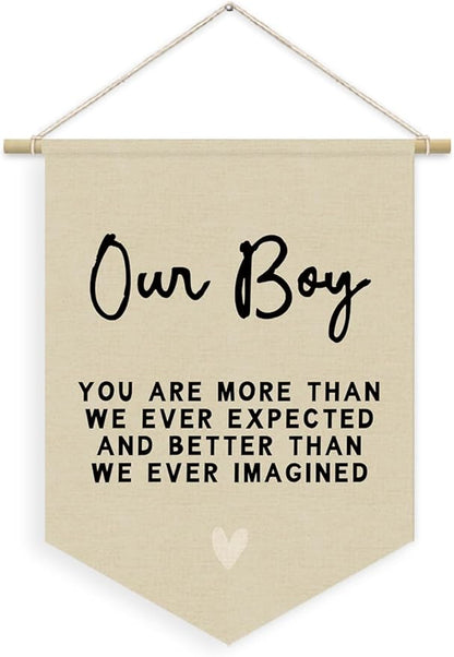 Boys Room Decor, Boy Nursery Linen Canvas Banner, You Are More Than We Ever Expected Neutral Wall Hanging Pennant Flag Banner for Boys Kids Toddler Room Bedroom Playroom Decor, 15x11in