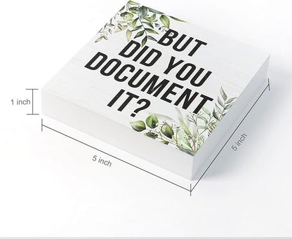 Double-Sided Wooden Box Sign, But Did You Document It Office Decor 2-in-1 Sayings Wood Block Signs, 5x5 Inches Reversible Table Centerpiece Decorations for Desk