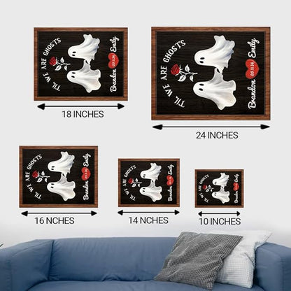 Til We Are Ghosts Wooden Sign, Custom Couple Skeleton Sign, Ghost Couple Gift, Halloween Skeletons Wedding Frame Sign, Gothic Decor Wood Sign Valentine Gifts for Him Her Engaged Bridal Party a14
