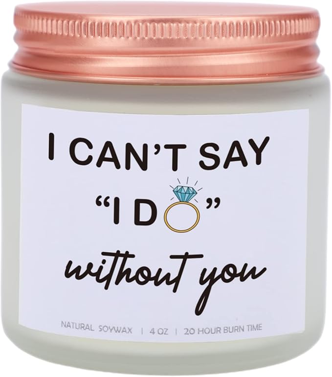 I Can't Say I Do Without You Lavender Scented Candle, Bridesmaid Proposal Gifts for Engagement, Girlfriend, Husband, Boyfriend, Wedding Day, Bachelorette Party