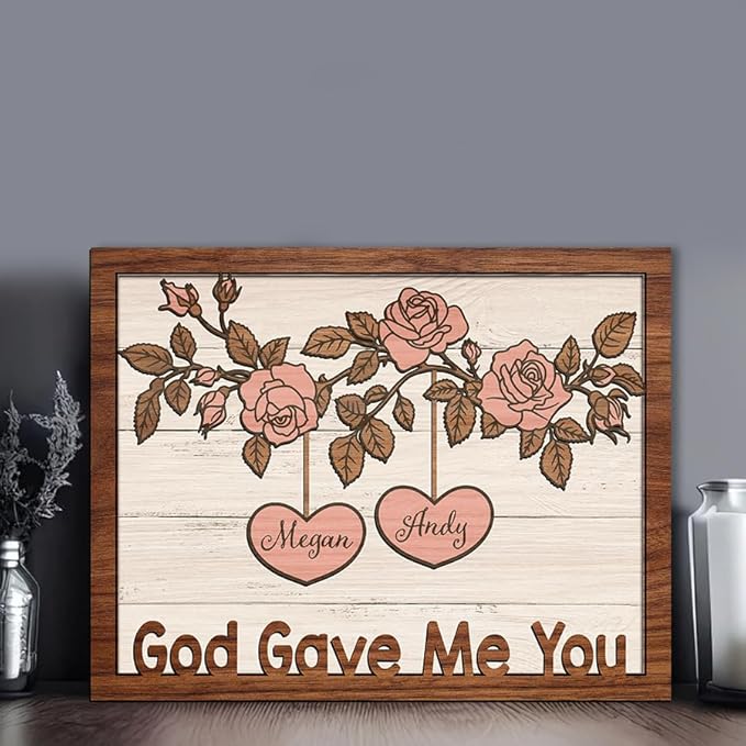 God Gave Me You Wooden Sign, Personalized Couple Sign, Anniversary Couple Gift, Wedding Gift Frame Sign, Rose Decor Wood Sign Birthday Christmas Valentine Gifts for Him Her Boyfriend Girlfriend a15