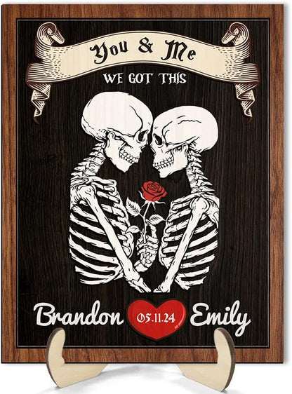 You And Me We Got This Wooden Sign, Custom Couple Skeleton Sign, Ghost Couple Gift, Halloween Skeletons Frame Sign, Gothic Decor Wood Sign Valentine Gifts for Him Her Engaged Bridal Party a12
