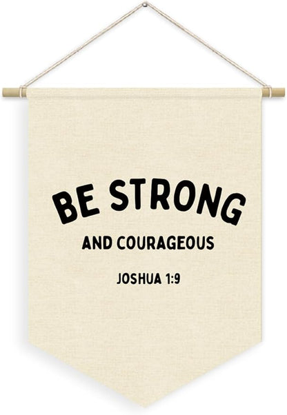 Christian Nursery Decor, Be Strong and Courageous Inspirational Linen Canvas Banner, Bible Verse Wall Hanging Pennant Flag Banner for Kids Nursery Toddler Room Bedroom Playroom Decor, 15x11in