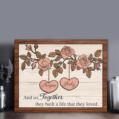 Together they built a life that they loved Wooden Sign, Custom Couple Sign, Anniversary Couple Gift, Frame Sign, Rose Flower Decor Wood Sign Valentine Gifts for Him Her Engaged Bridal Party a18
