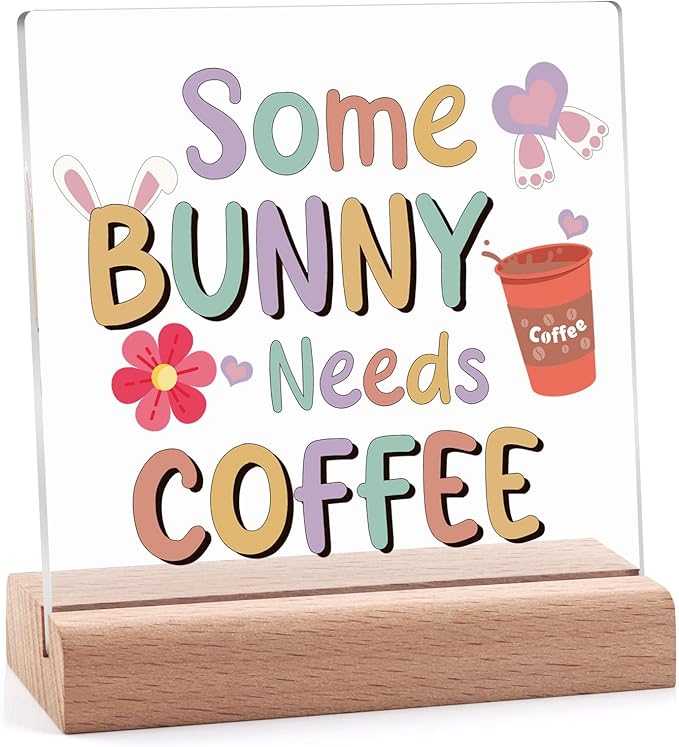 Easter Decor Funny Bunny Acrylic Plaque with Wooden Stand Coffee Bar Decor Easter Sign Coffee Lovers Decorations for Home Kitchen Clear Desk Decorative Sign for Office Coworker Friends Christmas