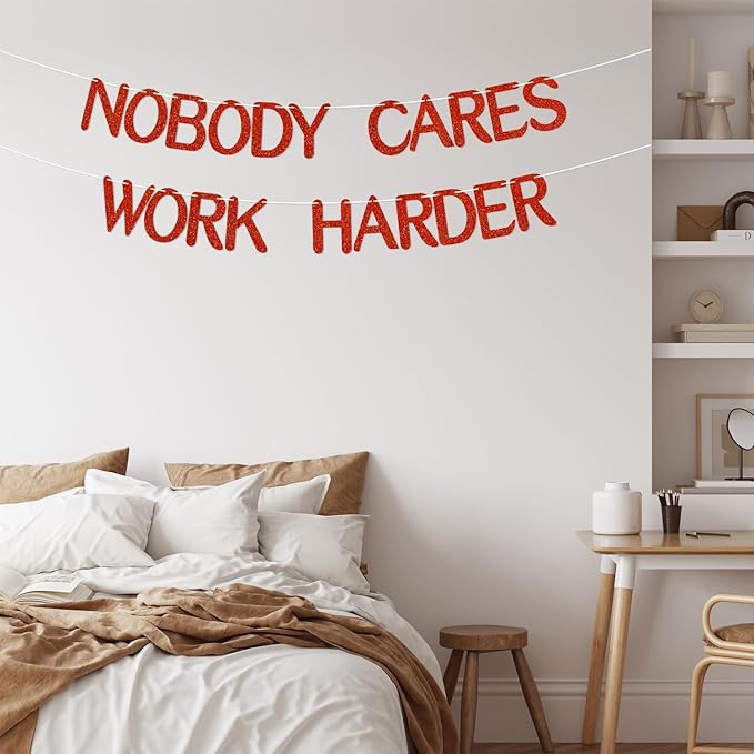 Nobody Cares Work Harder Red Glitter Banner,For Inspirational Decorations,Office,Gym & Goal - Setting Events