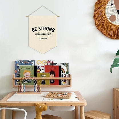 Christian Nursery Decor, Be Strong and Courageous Inspirational Linen Canvas Banner, Bible Verse Wall Hanging Pennant Flag Banner for Kids Nursery Toddler Room Bedroom Playroom Decor, 15x11in