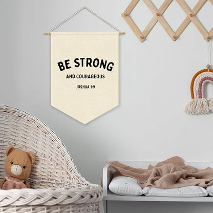 Christian Nursery Decor, Be Strong and Courageous Inspirational Linen Canvas Banner, Bible Verse Wall Hanging Pennant Flag Banner for Kids Nursery Toddler Room Bedroom Playroom Decor, 15x11in
