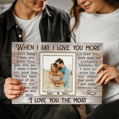 Dem Canvas Personalized Canvas Prints, Custom Love Canvas, When I Say I Love You More Wedding Gifts For Couple Canvas Anniversary Valentine Gift For Wedding Canvas (36x24)