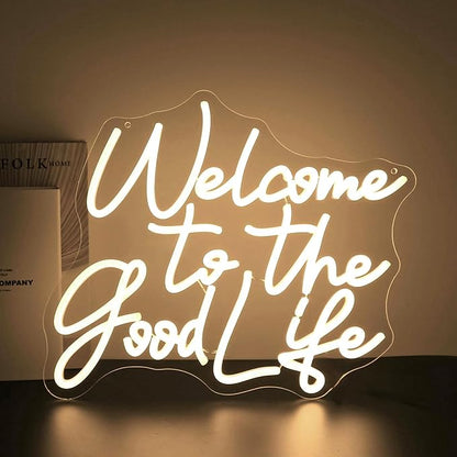 Welcome To The Good Life Neon Sign, Neon Signs for Wall Decor Neon Warm White LED Signs Room Neon Light Up Signs Home Decor for Bedroom Club Party Bar Shop USB Operated