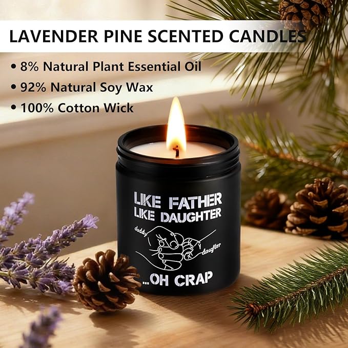 Like Father Like Daughter Candle Gift for Dad from Daughter， Lavender Pine Scented Candle 7oz Soy Wax Aromatherapy Candle,Gift for Daddy, Daughter, Father’s Day, Birthday, Christmas