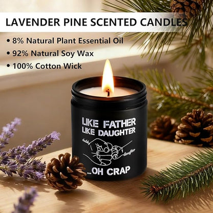 Like Father Like Daughter Candle Gift for Dad from Daughter， Lavender Pine Scented Candle 7oz Soy Wax Aromatherapy Candle,Gift for Daddy, Daughter, Father’s Day, Birthday, Christmas