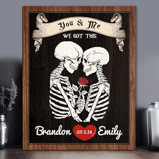 You And Me We Got This Wooden Sign, Custom Couple Skeleton Sign, Ghost Couple Gift, Halloween Skeletons Frame Sign, Gothic Decor Wood Sign Valentine Gifts for Him Her Engaged Bridal Party a12