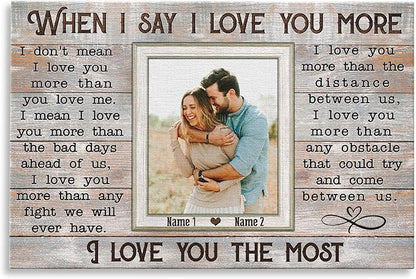 Dem Canvas Personalized Canvas Prints, Custom Love Canvas, When I Say I Love You More Wedding Gifts For Couple Canvas Anniversary Valentine Gift For Wedding Canvas (18x12)