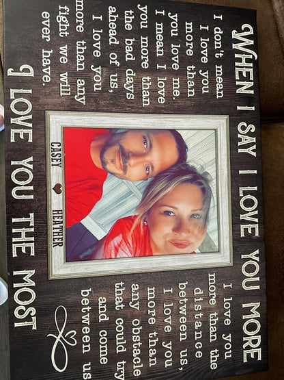 Dem Canvas Personalized Canvas Prints, Custom Love Canvas, When I Say I Love You More Wedding Gifts For Couple Canvas Anniversary Valentine Gift For Wedding Canvas (24x16)