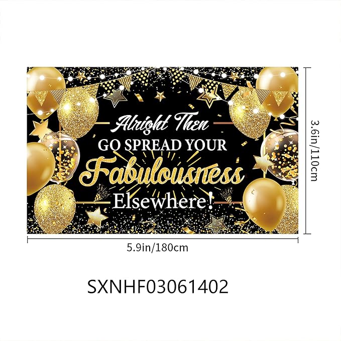 Alright Then Go Spread Your Fabulousness Elsewhere Banner Backdrop for Coworker Leaving Party Office Employee Colleague Coworker Goodbye Party Going Away Farewell Leaving Job Party Decorations