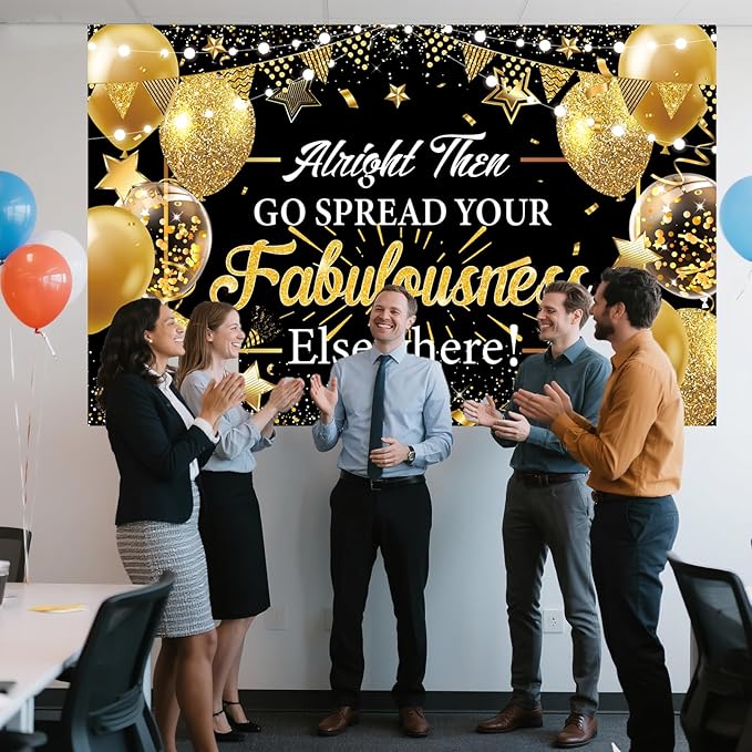 Alright Then Go Spread Your Fabulousness Elsewhere Banner Backdrop for Coworker Leaving Party Office Employee Colleague Coworker Goodbye Party Going Away Farewell Leaving Job Party Decorations