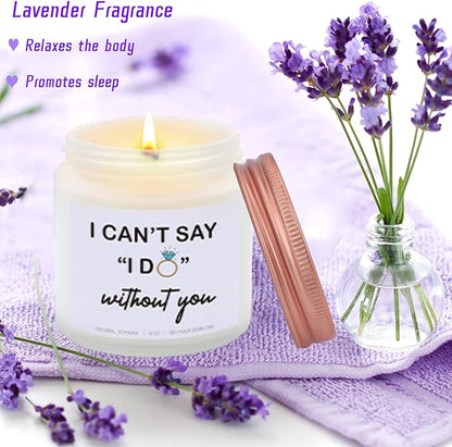 I Can't Say I Do Without You Lavender Scented Candle, Bridesmaid Proposal Gifts for Engagement, Girlfriend, Husband, Boyfriend, Wedding Day, Bachelorette Party