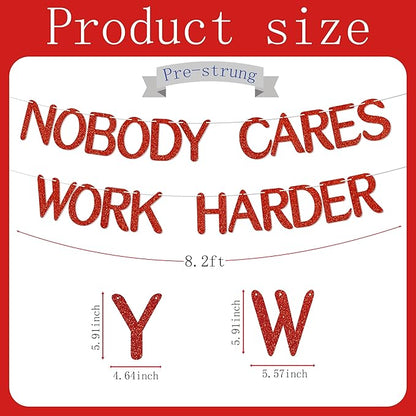 Nobody Cares Work Harder Red Glitter Banner,For Inspirational Decorations,Office,Gym & Goal - Setting Events