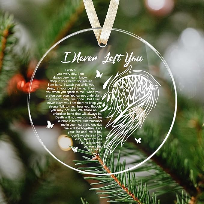 I Never Left You Memorial Christmas Ornaments,Sympathy Memorial Gifts for Loss of Loved One,Mom,Dad,in Loving Memory Ornament Bereavement Remembrance Gifts,Acrylic Ornament Xmas Tree Home Decorations