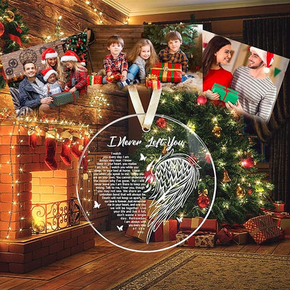 I Never Left You Memorial Christmas Ornaments,Sympathy Memorial Gifts for Loss of Loved One,Mom,Dad,in Loving Memory Ornament Bereavement Remembrance Gifts,Acrylic Ornament Xmas Tree Home Decorations